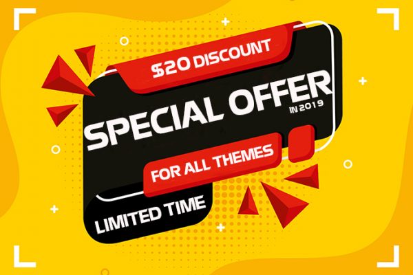 Special Offer in 2019: $20 Off For All Themes