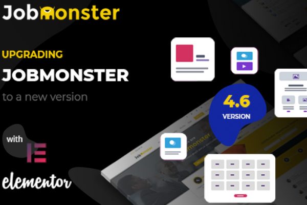 Jobmonster has launch uses Elementor in version 4.6